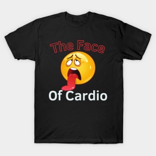 The Face Of Cardio T-Shirt